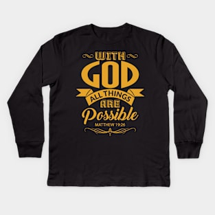 With God All Things Are Possible Christian Gift Kids Long Sleeve T-Shirt